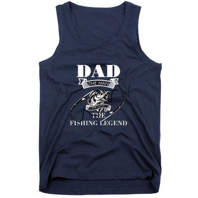 Father's Day Dad The Man The Myth The Fishing Legend Gift Tank Top