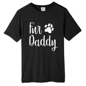 Fur Daddy Dog Dad Fathers Day Gifts For Dog Lovers Tall Fusion ChromaSoft Performance T-Shirt