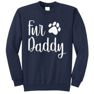 Fur Daddy Dog Dad Fathers Day Gifts For Dog Lovers Sweatshirt