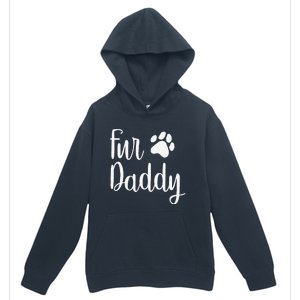 Fur Daddy Dog Dad Fathers Day Gifts For Dog Lovers Urban Pullover Hoodie