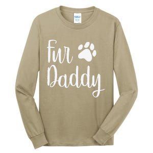 Fur Daddy Dog Dad Fathers Day Gifts For Dog Lovers Tall Long Sleeve T-Shirt