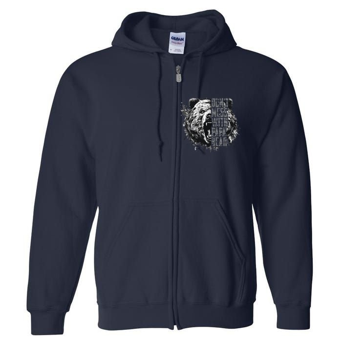 Fathers Day Dont Mess With Papa Bear Full Zip Hoodie