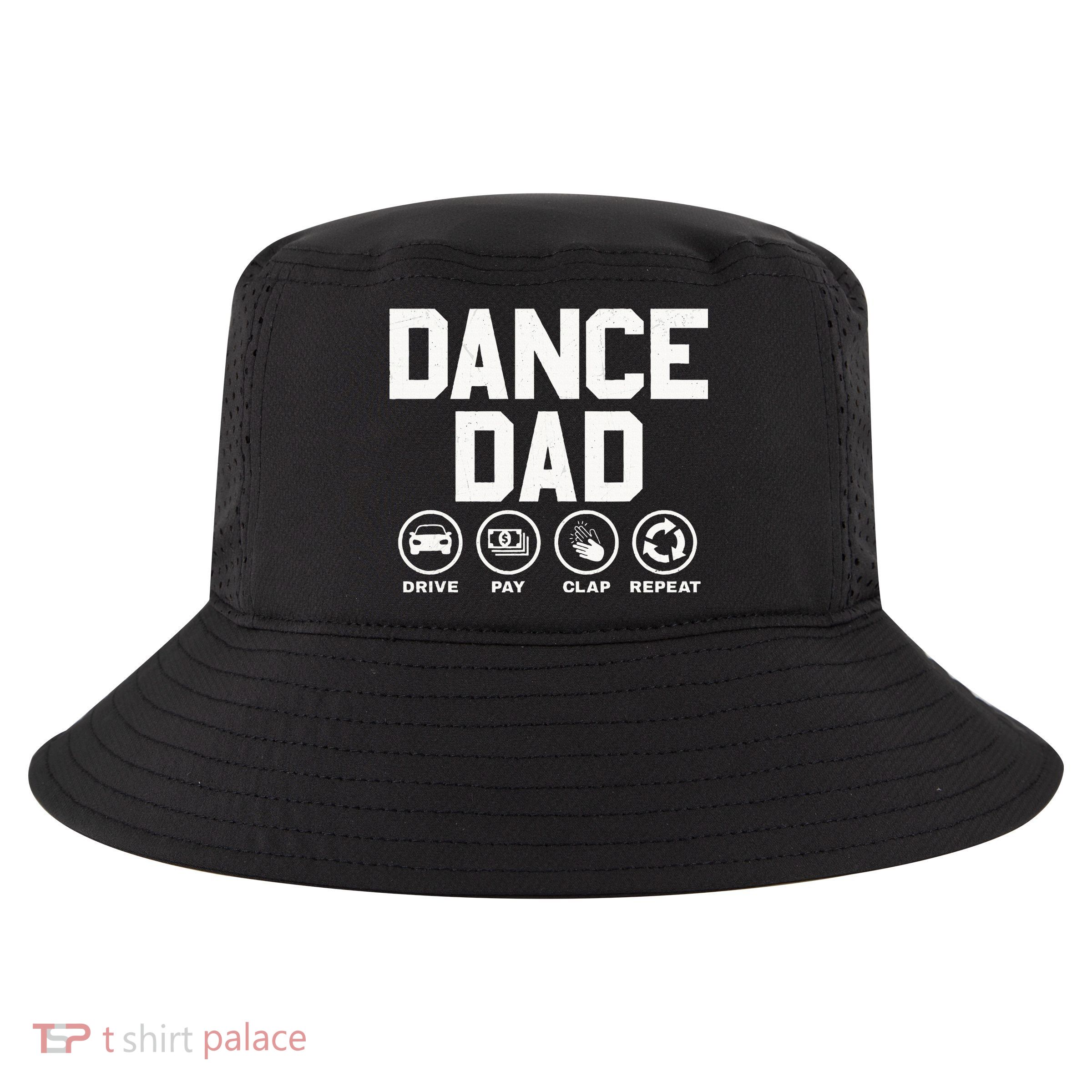 Funny Dance Dad Proud Dancer Dancing Father Cool Comfort Performance Bucket Hat