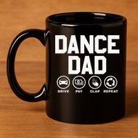 Funny Dance Dad Proud Dancer Dancing Father 11oz C Handle Ceramic Mug