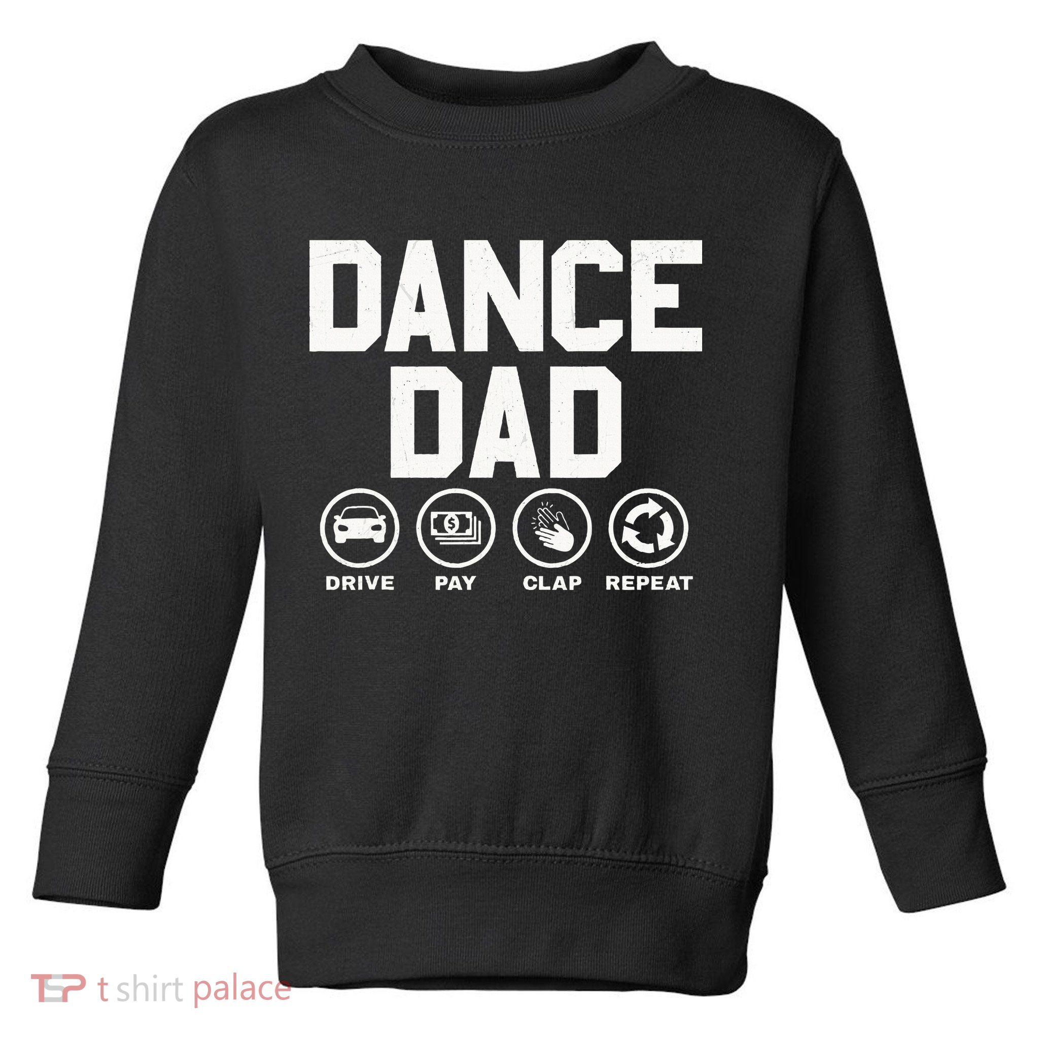 Funny Dance Dad Proud Dancer Dancing Father Toddler Sweatshirt