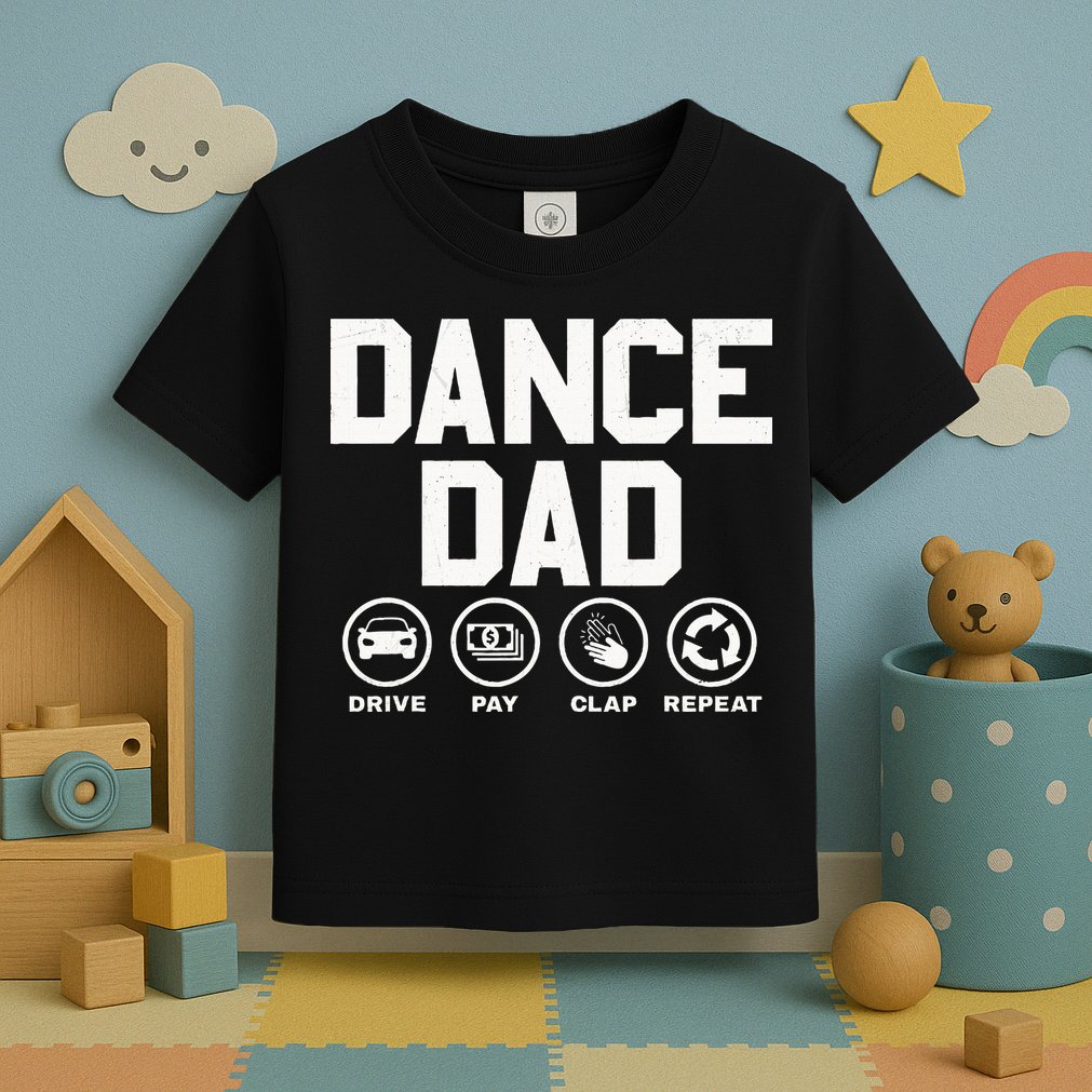 Funny Dance Dad Proud Dancer Dancing Father Toddler T-Shirt