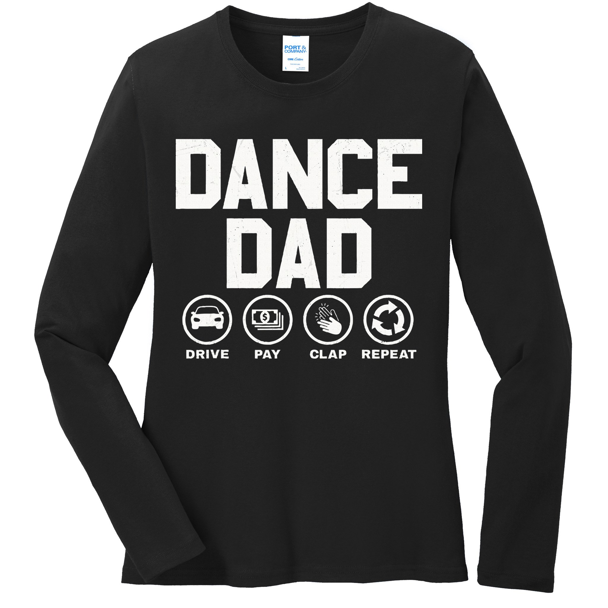 Funny Dance Dad Proud Dancer Dancing Father Ladies Long Sleeve Shirt