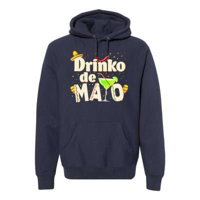 Funny Drinko De Mayo Cinco De Mayo Premium Hoodie