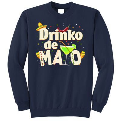 Funny Drinko De Mayo Cinco De Mayo Tall Sweatshirt