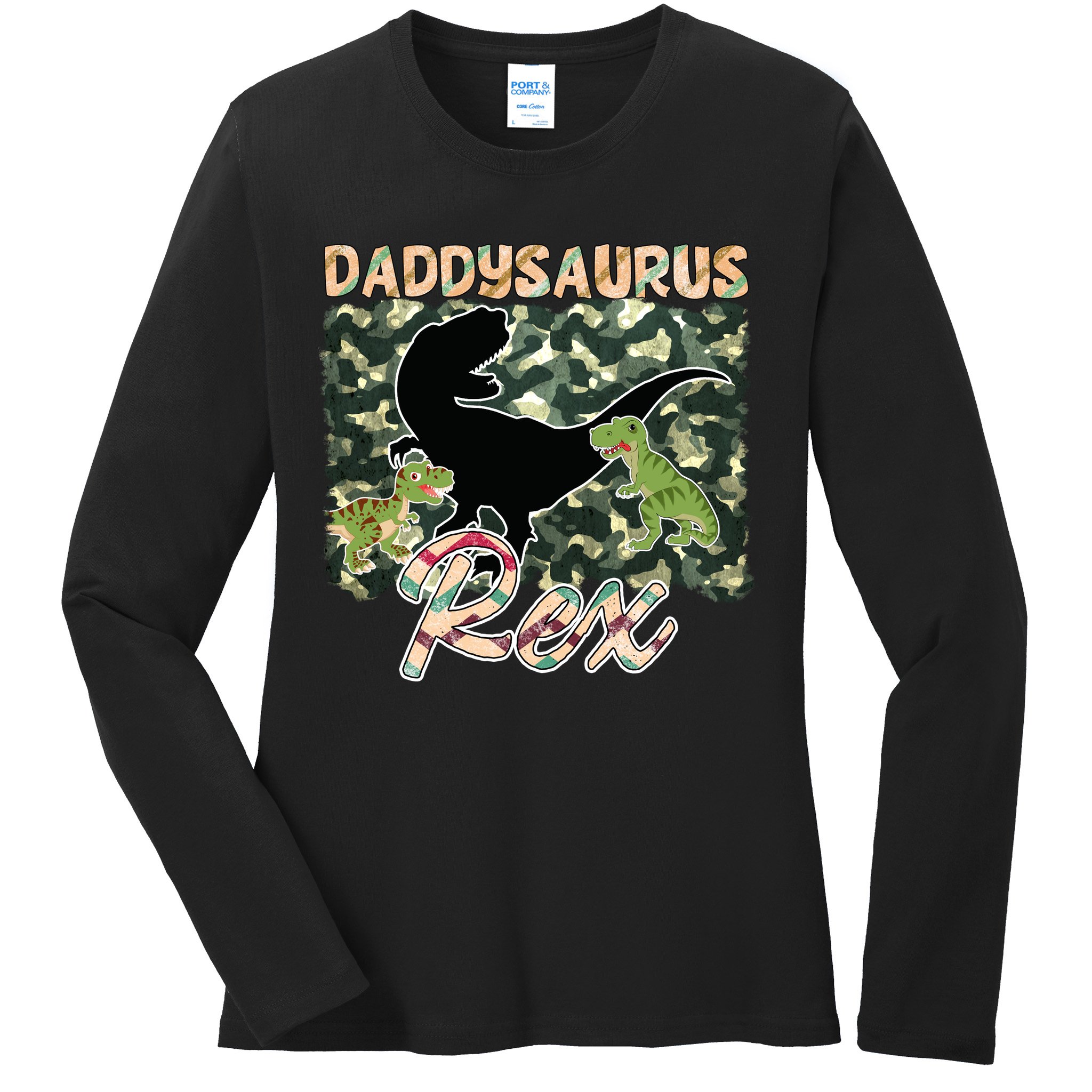 Father's Day Daddysaurus T Rex Gift For Dad Camo Ladies Long Sleeve Shirt