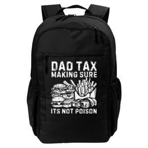 Fathers Day Dad Tax Making Sure Its Not Poi.Son Daily Commute Backpack