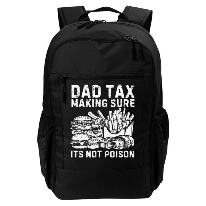 Fathers Day Dad Tax Making Sure Its Not Poi.Son Daily Commute Backpack