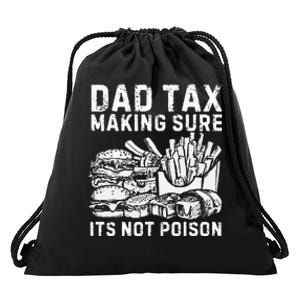 Fathers Day Dad Tax Making Sure Its Not Poi.Son Drawstring Bag