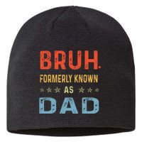 Fathers Day Dad Bruh Formerly Known As Dad Papa Sustainable Beanie