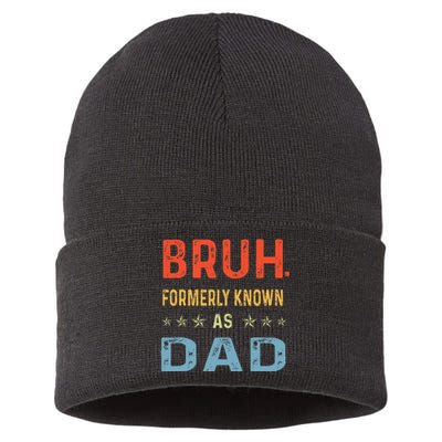 Fathers Day Dad Bruh Formerly Known As Dad Papa Sustainable Knit Beanie