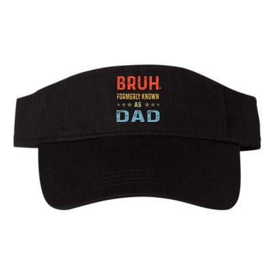 Fathers Day Dad Bruh Formerly Known As Dad Papa Valucap Bio-Washed Visor