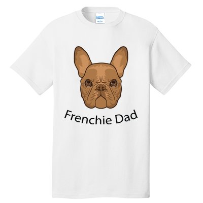 Frenchie Dad Design Tall T-Shirt