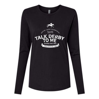 Funny Derby Day And Talk Derby To Me Kentucky Horse Racing Cool Gift Womens Cotton Relaxed Long Sleeve T-Shirt