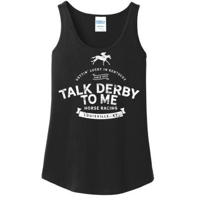 Funny Derby Day And Talk Derby To Me Kentucky Horse Racing Cool Gift Ladies Essential Tank