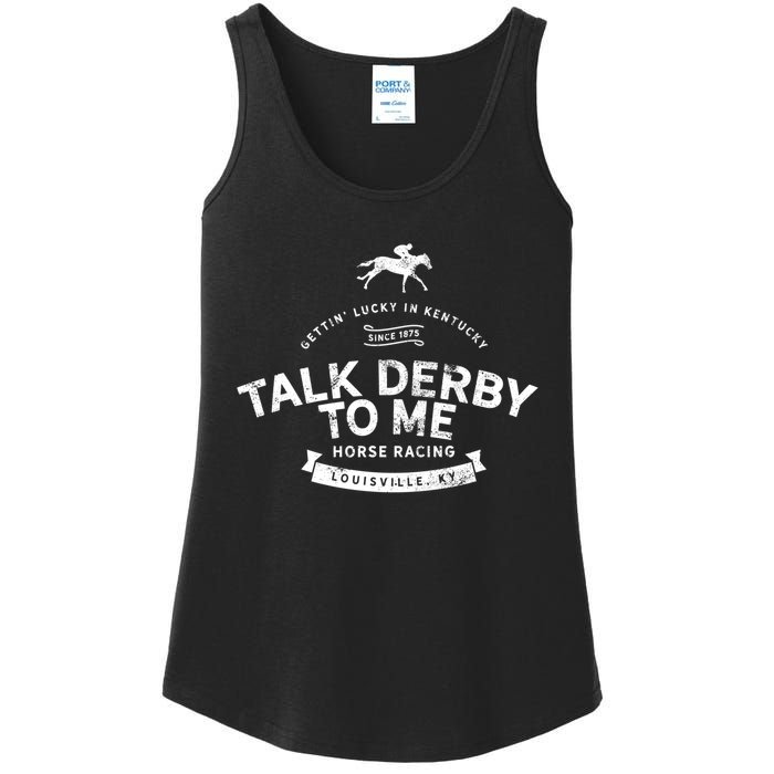 Funny Derby Day And Talk Derby To Me Kentucky Horse Racing Cool Gift Ladies Essential Tank