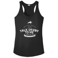 Funny Derby Day And Talk Derby To Me Kentucky Horse Racing Cool Gift Ladies PosiCharge Competitor Racerback Tank