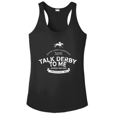 Funny Derby Day And Talk Derby To Me Kentucky Horse Racing Cool Gift Ladies PosiCharge Competitor Racerback Tank