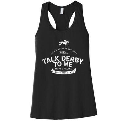 Funny Derby Day And Talk Derby To Me Kentucky Horse Racing Cool Gift Women's Racerback Tank