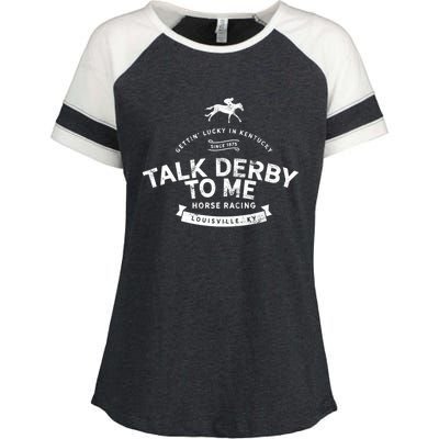 Funny Derby Day And Talk Derby To Me Kentucky Horse Racing Cool Gift Enza Ladies Jersey Colorblock Tee