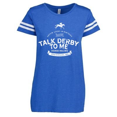 Funny Derby Day And Talk Derby To Me Kentucky Horse Racing Cool Gift Enza Ladies Jersey Football T-Shirt