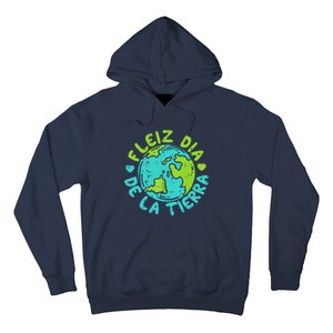 Feliz Dia De La Tierra Happy Earth Day Spanish Hoodie