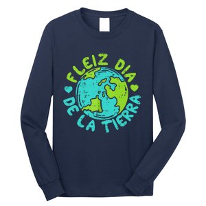 Feliz Dia De La Tierra Happy Earth Day Spanish Long Sleeve Shirt