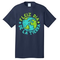 Feliz Dia De La Tierra Happy Earth Day Spanish Tall T-Shirt