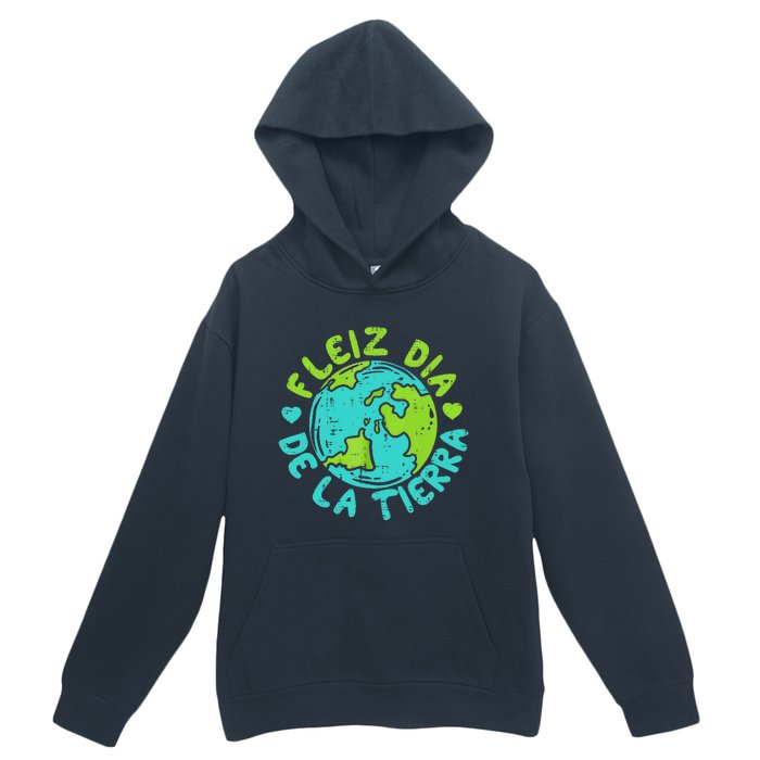 Feliz Dia De La Tierra Happy Earth Day Spanish Urban Pullover Hoodie