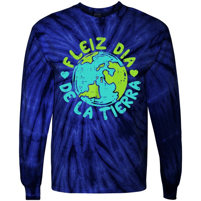 Feliz Dia De La Tierra Happy Earth Day Spanish Tie-Dye Long Sleeve Shirt