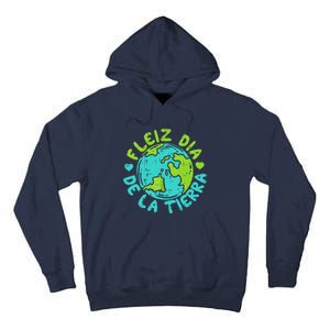 Feliz Dia De La Tierra Happy Earth Day Spanish Tall Hoodie