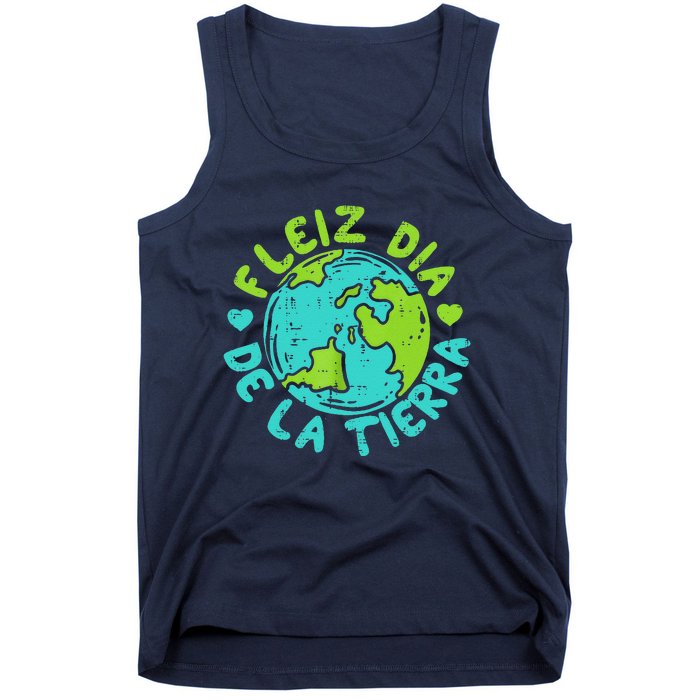 Feliz Dia De La Tierra Happy Earth Day Spanish Tank Top