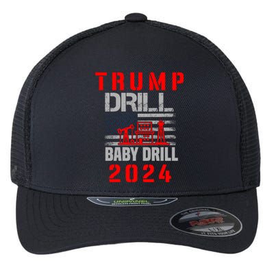 Funny Drill Drill Trump 2024 Funny Gift Flexfit Unipanel Trucker Cap