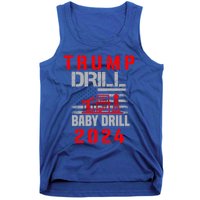 Funny Drill Drill Trump 2024 Funny Gift Tank Top