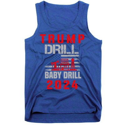 Funny Drill Drill Trump 2024 Funny Gift Tank Top