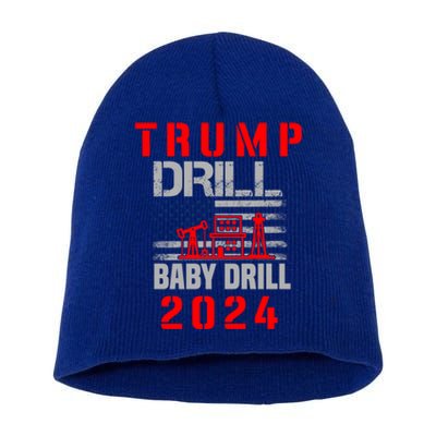 Funny Drill Drill Trump 2024 Funny Gift Short Acrylic Beanie