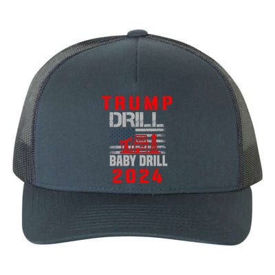 Funny Drill Drill Trump 2024 Funny Gift Yupoong Adult 5-Panel Trucker Hat