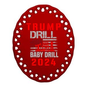 Funny Drill Drill Trump 2024 Funny Gift Ceramic Oval Ornament