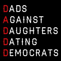 Funny Daddd Dads Against Daughters Dating Democrats Impact Tech Backpack