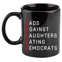 Funny Daddd Dads Against Daughters Dating Democrats 11oz C Handle Ceramic Mug