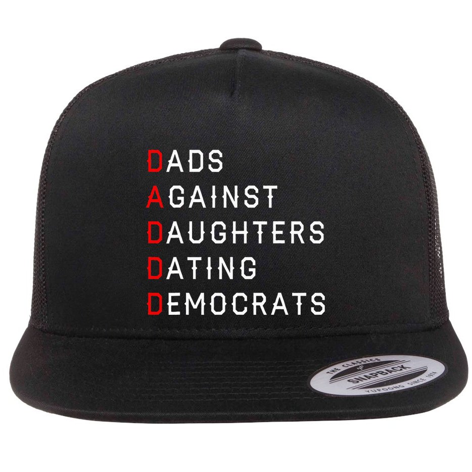 Funny Daddd Dads Against Daughters Dating Democrats Flat Bill Trucker Hat