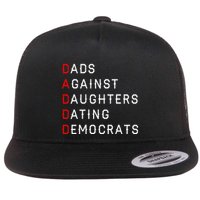 Funny Daddd Dads Against Daughters Dating Democrats Flat Bill Trucker Hat