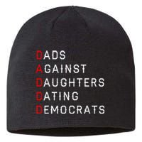 Funny Daddd Dads Against Daughters Dating Democrats Sustainable Beanie