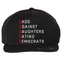 Funny Daddd Dads Against Daughters Dating Democrats Wool Snapback Cap