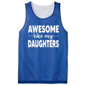 FatherS Day Dad Funny Gift Daughters Awesome Like My Daughters Funny Gift Mesh Reversible Basketball Jersey Tank