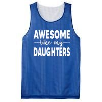 FatherS Day Dad Funny Gift Daughters Awesome Like My Daughters Funny Gift Mesh Reversible Basketball Jersey Tank